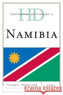 Historical Dictionary of Namibia, Second Edition Tonchi, Victor L. 9780810853980 0