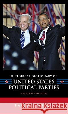 Historical Dictionary of United States Political Parties, Second Edition Bass, Harold F., Jr. 9780810855991 Scarecrow Press, Inc.