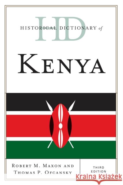 Historical Dictionary of Kenya, Third Edition Maxon, Robert M. 9780810856370