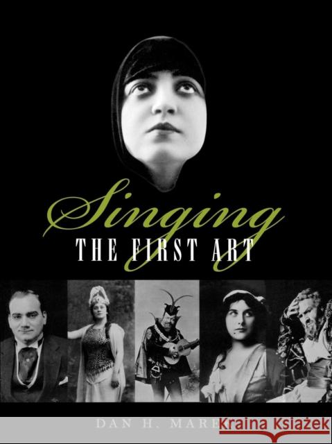 Singing: The First Art Marek, Dan H. 9780810857117 Scarecrow Press