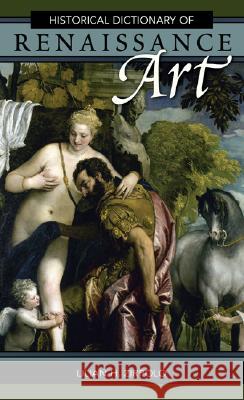 Historical Dictionary of Renaissance Art Lilian H. Zirpolo 9780810858008 
