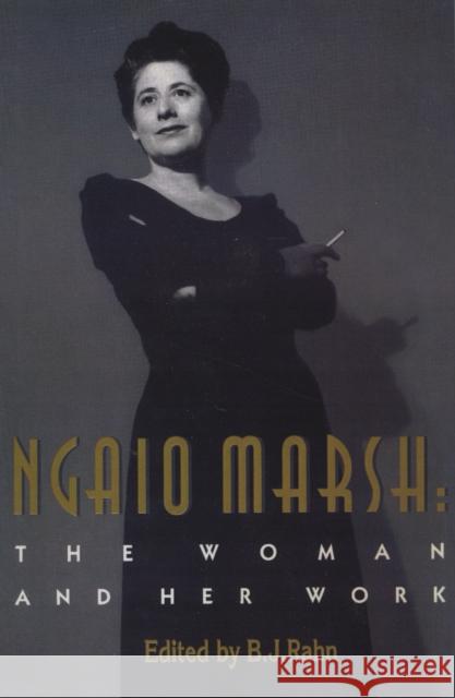 Ngaio Marsh: The Woman and Her Work Rahn, B. J. 9780810859395 Scarecrow Press