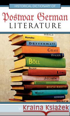 Historical Dictionary of Postwar German Literature William Grange 9780810859654