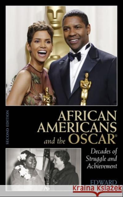 African Americans and the Oscar: Decades of Struggle and Achievement, Second Edition Mapp, Edward 9780810861060