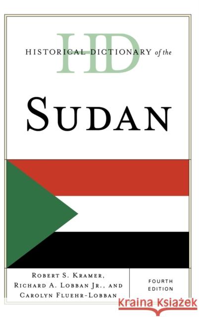 Historical Dictionary of the Sudan Robert S Kramer 9780810861800 0