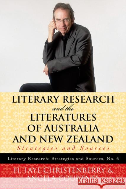 Literary Research and the Literatures of Australia and New Zealand: Strategies and Sources Christenberry, H. Faye 9780810867499 Scarecrow Press, Inc.