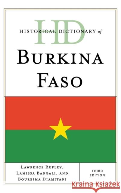 Historical Dictionary of Burkina Faso Lawrence Rupley 9780810867703 0