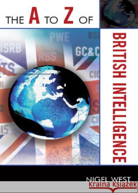 The A to Z of British Intelligence Nigel West 9780810868656 Scarecrow Press, Inc.