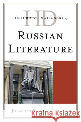 Historical Dictionary of Russian Literature Jonathan Stone 9780810871823 0