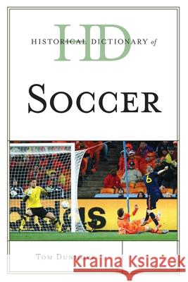 Historical Dictionary of Soccer Thomas J Dunmore 9780810871885 0