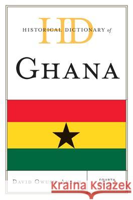 Historical Dictionary of Ghana David Owusu-Ansah 9780810872424