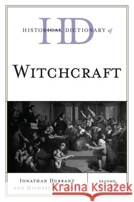 Historical Dictionary of Witchcraft, Second Edition Durrant, Jonathan 9780810872455 0