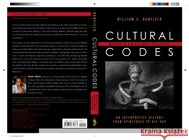 Cultural Codes: Makings of a Black Music Philosophy Banfield, Bill 9780810872868 Scarecrow Press, Inc.