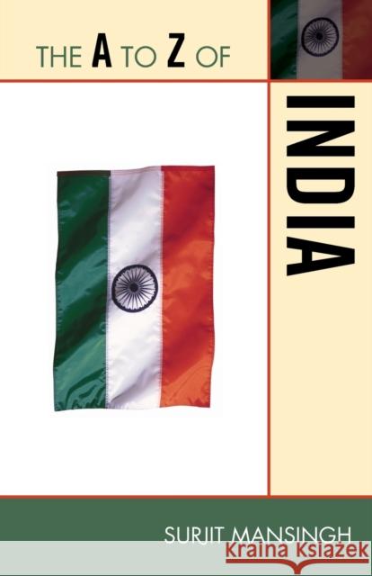 The A to Z of India Surjit Mansingh 9780810876378