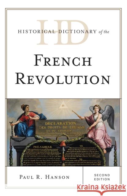 Historical Dictionary of the French Revolution Paul R. Hanson 9780810878914 Rowman & Littlefield Publishers