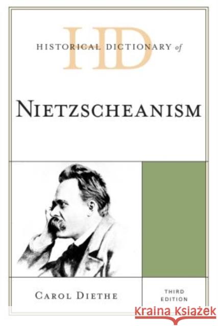 Historical Dictionary of Nietzscheanism Carol Diethe 9780810880313