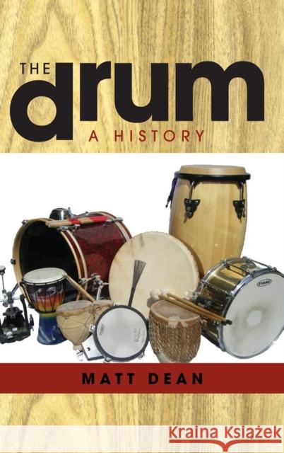 The Drum: A History Dean, Matt 9780810881709