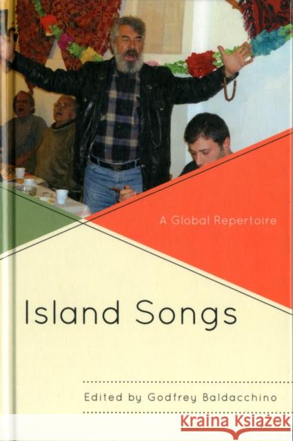 Island Songs: A Global Repertoire Baldacchino, Godfrey 9780810881778 Scarecrow Press