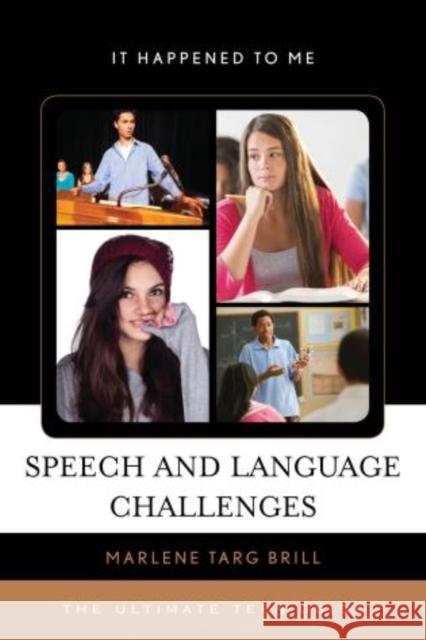 Speech and Language Challenges: The Ultimate Teen Guide Brill, Marlene Targ 9780810887916