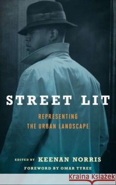Street Lit: Representing the Urban Landscape Norris, Keenan 9780810892620 Scarecrow Press