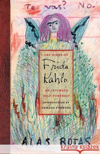 The Diary of Frida Kahlo: An Intimate Self-Portrait Carlos Fuentes 9780810959545