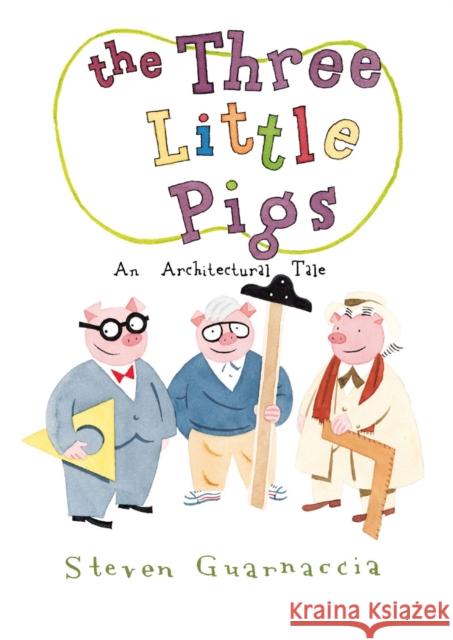 The Three Little Pigs Steven Guarnaccia 9780810989412 0