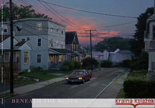 Beneath the Roses Gregory Crewdson 9780810993808 Abrams