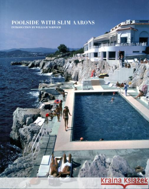 Poolside With Slim Aarons  9780810994072 Abrams