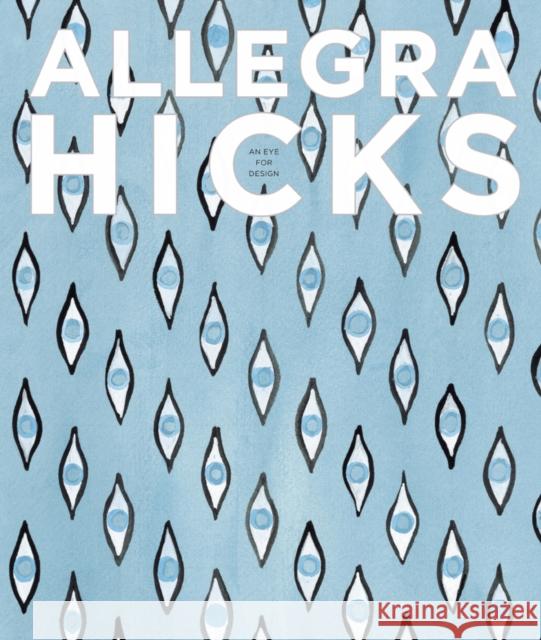 Allegra Hicks: An Eye for Design Allegra Hicks 9780810995734 0