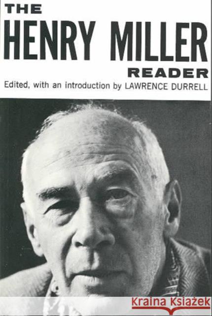 The Henry Miller Reader Lawrence Durrell Henry Miller 9780811201117