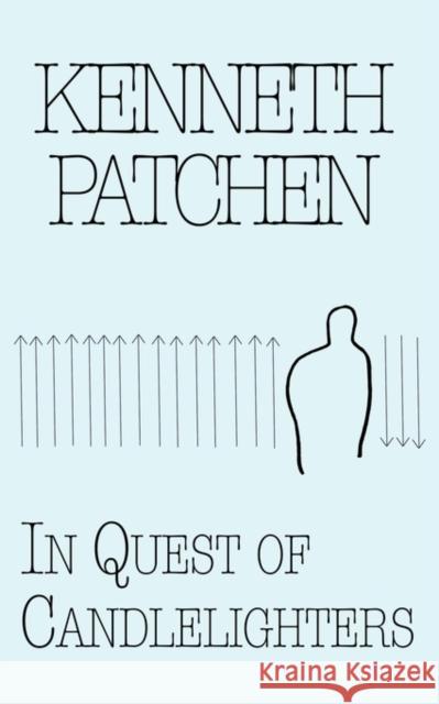 In Quest of Candlelighters Patchen, Kenneth 9780811201414 New Directions Publishing Corporation