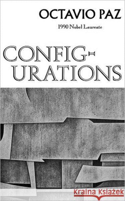 Configurations: Poetry Paz, Octavio 9780811201506 New Directions Publishing Corporation