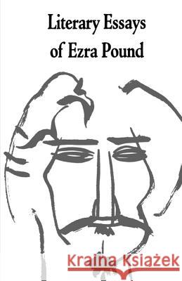 Literary Essays of Ezra Pound Ezra Pound 9780811201575 New Directions Publishing Corporation