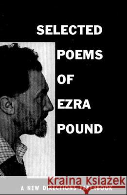 Selected Poems of Ezra Pound Ezra Pound 9780811201629 New Directions Publishing Corporation