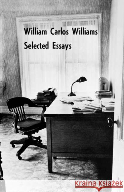 Selected Essays of William Carlos Williams William Carlos Williams 9780811202350 New Directions Publishing Corporation