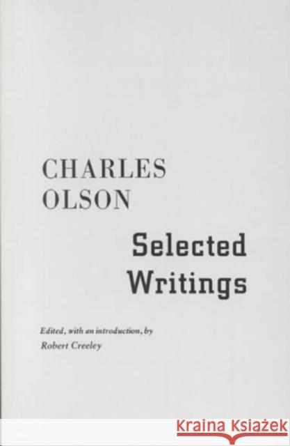 Selected Writings Charles Olson 9780811203357