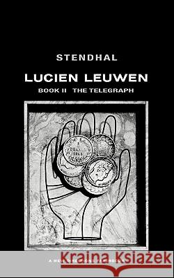 The Telegraph: Lucien Leuwen Book 2 Stendhal, Louise Varèse 9780811203883