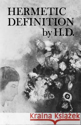 Hermetic Definition: Poetry Hilda Doolittle 9780811204538 New Directions Publishing Corporation