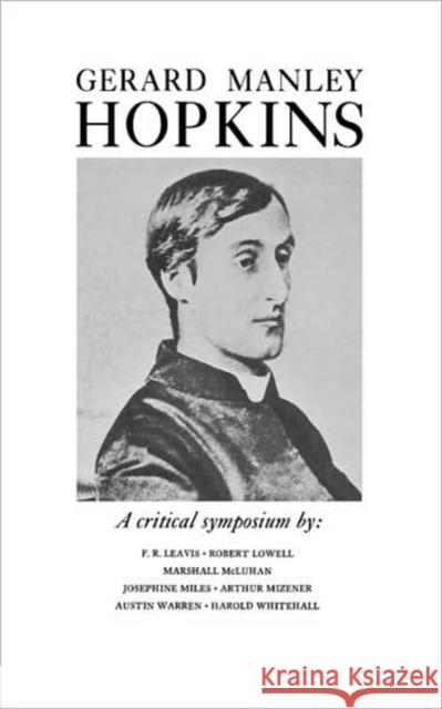 Gerard Manley Hopkins: A Critical Symposium F. R. Leavis Kenyon Critics                           Marshall Mizerer 9780811204798 New Directions Publishing Corporation