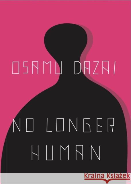 No Longer Human Osamu Dazai Csamu Dazai Donald Keene 9780811204811 New Directions Publishing Corporation