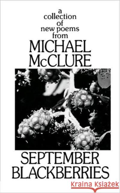 September Blackberries Michael McClure 9780811205245