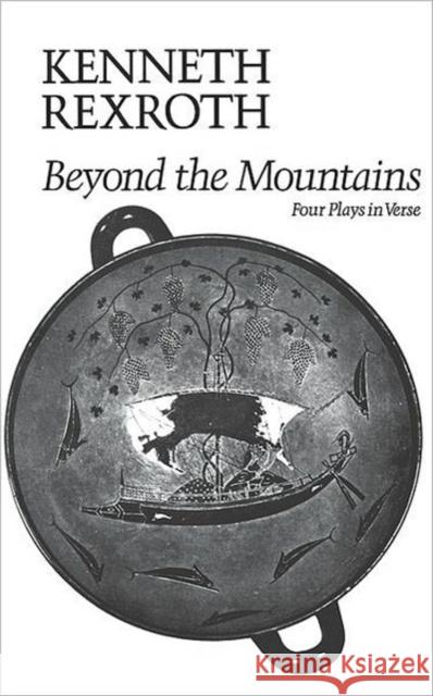 Beyond the Mountains Rexroth, Kenneth 9780811205528