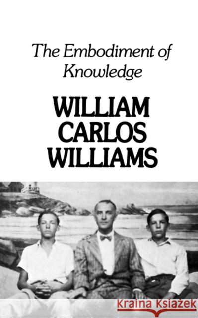 Embodiment of Knowledge Williams, William Carlos 9780811206471