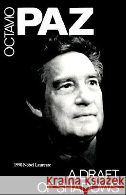 A Draft of Shadows and Other Poems Octavio Paz 9780811207386 New Directions Publishing Corporation