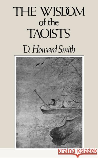 The Wisdom of the Taoists David Howard Smith D. Howard Smith 9780811207775 New Directions Publishing Corporation