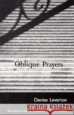 Oblique Prayers: Poetry Denise Levertov 9780811209090 New Directions Publishing Corporation