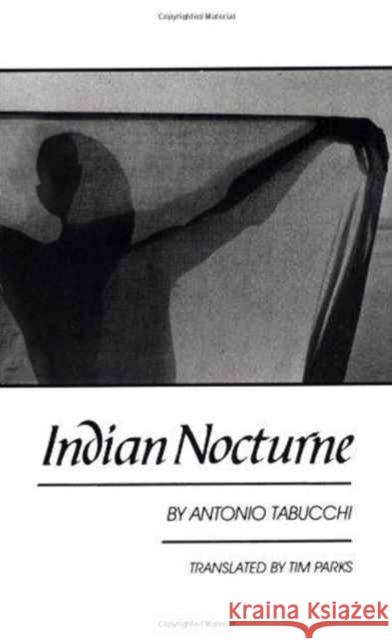 Indian Nocturne Tabucchi, Antonio; Parks, Tim 9780811210805 John Wiley & Sons
