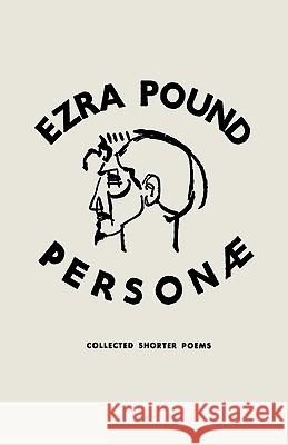 Personae: Revised Edition: Poetry Lea Baechler Ezra Pound A. Walton Litz 9780811211208 New Directions Publishing Corporation
