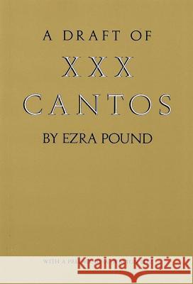 A Draft of XXX Cantos Ezra Pound 9780811211284 New Directions Publishing Corporation