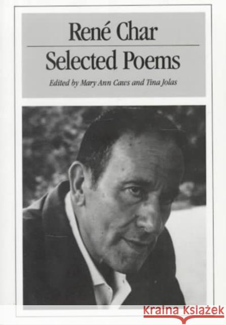 Selected Poems of René Char Rene Char, Mary Ann Caws, Tina Jolas, Mary Ann Caws 9780811211925 New Directions Publishing Corporation